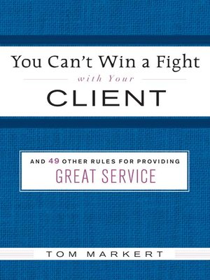 cover image of You Can't Win a Fight with Your Client